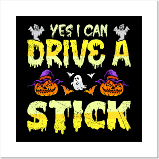 Yes I Can Drive A Stick Funny Halloween Witch Gift Idea Posters and Art